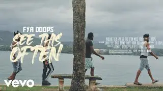 Fya Doops - See This Often [Official Music Video]