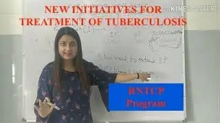New initiatives under RNTCP Program for TREATMENT of Tuberculosis: NEET PG 2020, FMGE, PSM tutorials