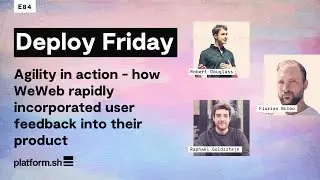 Deploy Friday: E84 How WeWeb rapidly incorporated user feedback into their product