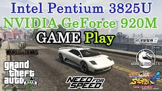 Gaming Test Intel Pentium 3825U NVIDIA GeForce 920M / GTA 5, FIFA 19, CS 2, WOT, MK XL, nsun 4