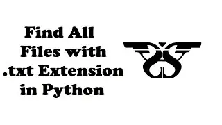 91. How to Search Files with .txt Extensions in Python with Code || glob and os Module.