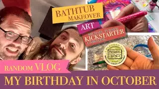 Vlog | Birthday | Art | Bath Fitters Makeover | Aspen Kickstarter Unboxing