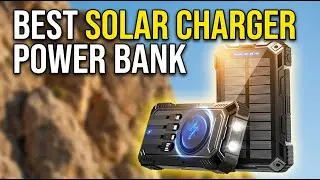 Best Solar Charger Power Bank 2026: Top 6 Models Tested in Real Outdoor Conditions