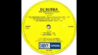 DJ Bubba • The Unknown Future (German Mix) (1994)