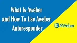 What Is Aweber and How To Use Aweber Autoresponder - Step by Step Tutorial