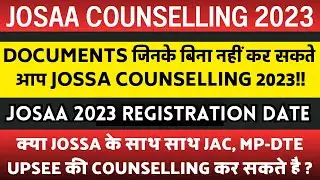 JoSAA Counselling 2023 Registration Date & Most Important Documents Required for JoSAA 2023 ✅