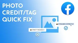 What to do when a Facebook Photo Credit (tagging) isn't working