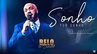 Belo - Sonho Por Sonho - [In Concert]
