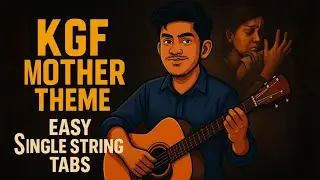 KGF Theme Tabs: Emotional & Mother's Theme - Easy Single String Guitar Lesson - Chapter 1