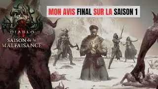 DIABLO 4 - MON AVIS FINAL SUR LA SAISON 1