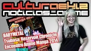 #NoticiasAnime: BABYMETAL, Tsubasa, Encuentro Anime Cd. Juárez