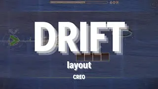 Drift | Geometry Dash Layout | GD 2.11