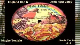 England Dan & John Ford Coley - Maybe Tonight
