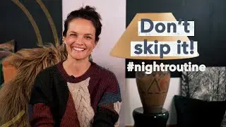 Skintip #23 Don't skip your night routine
