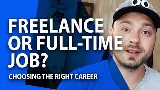 FREELANCING vs FULL TIME JOB - Which is right for you?