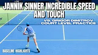 Jannik Sinner Hits Incredible Touch Shots v. Grigor Dimitrov | 2024 Court Level Practice Match