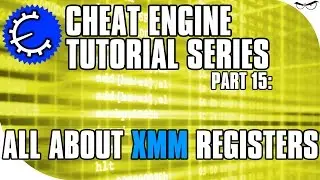 Cheat Engine 6.5 Tutorial Part 16: All About XMM Registers (x86/x64 Assembly)