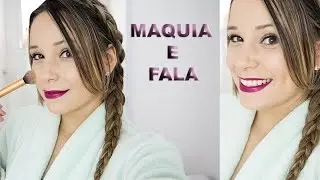 MAQUIA E FALA | Maquiagem para vídeos