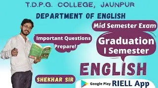 Important Questions II Mid Semester Exam II Graduation I Sem. English II TDC II Kunvar Shekhar Gupta