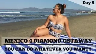 Mexico 4 Diamond Getaway Day 5 | YOU CAN DO WHATEVER YOU WANT!!