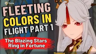 Fleeting Colors in Flight: Part 1 - The Blazing Stars Ring in Fortune | Genshin Impact
