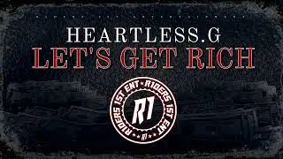 Heartless.G - Let's Get Rich