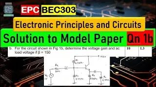EPC Model Paper Solution Qn 1b | determine the voltage gain and ac load voltage if β = 150