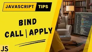 Call vs Apply vs Bind — The Easiest Explanation You’ll Ever See!