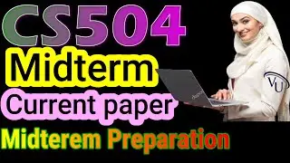 CS504 Midterm Paper Preparation By Learning with Happy Mood|CS504 Midterm Current Paper 2022