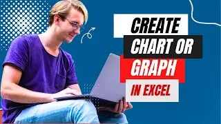 How to Create a Chart or Graph in Excel to Boost Your Data Presentation Skills