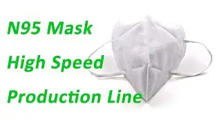High Speed N95 Mask Face Machine Production Line