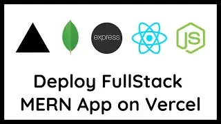 How to Deploy MERN (Mongo Express React Node) App to Vercel  | For Beginners