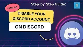 Step-by-Step Guide: How to Disable Your Discord Account