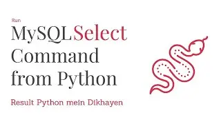 Run MySQL select command from Python  - Hindi mein