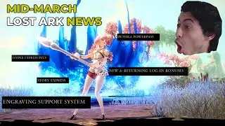 [LostArk] March News Summary - Returning Players REJOICE! Express missions, QoL, Artist, and more!