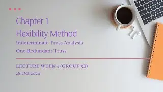 Week 4_ Lecture_FM Truss_Group 5B_20241028