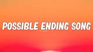 Bo Burnham - Possible Ending Song (Lyrics)