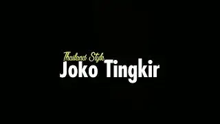 DJ Viral || Joko Tingkir ngombe dawet - Thailand Style [DJ TOPENG] - slowed