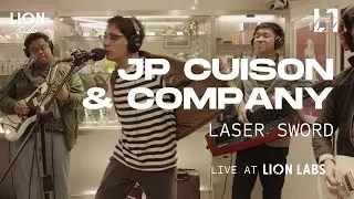 JP Cuison & Company – Laser Sword (Live at Lion Labs)