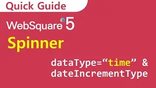 Spinner - Set the time increasing unit on the Spinner. | Spinner | WebSquare5 - Quick Guide