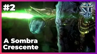 A Sombra Crescente - StarCraft 2: Legacy of the Void - #2