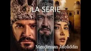 Mendirman Jaloliddin | Bozkır Arslanı Celaleddin | Steppe Lion Celaleddin : LA SERIE
