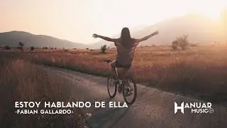 Estoy Hablando De Ella - Fabian Gallardo