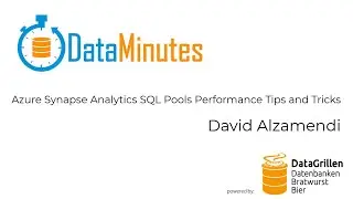 David Alzamendi - Azure Synapse Analytics SQL Pools Performance Tips and Tricks