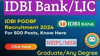 IDBI Bank PGDBF vacancy/ Bank job any graduate pass/ LIC Bank job/ IDBI Bank
