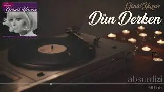 Dün Derken - Gönül Yazar