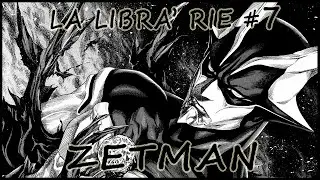 ZETMAN : LA LIBRA'RIE #7