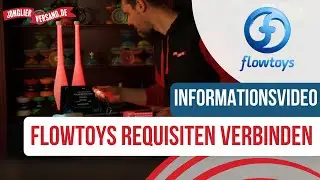 Wie können Sie Flowtoys-Requisiten verbinden? | Jonglierversand.de | Informationsvideo