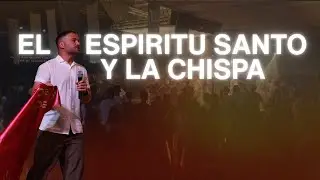 THE HOLY SPIRIT AND THE SPARK | @BenjaminParra