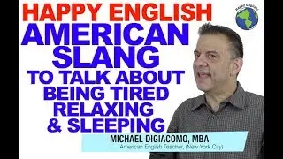 Slang Meaning Tired, Relaxing, & Sleeping - American English Lesson